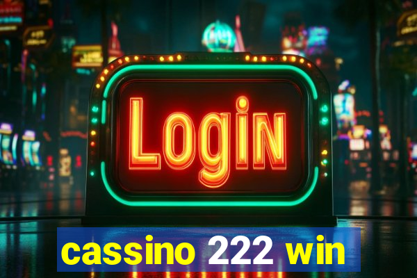 cassino 222 win